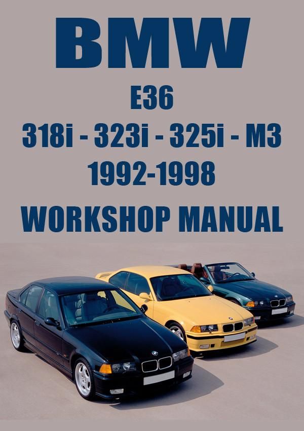 download BMW 318I 323I 325I E36 workshop manual
