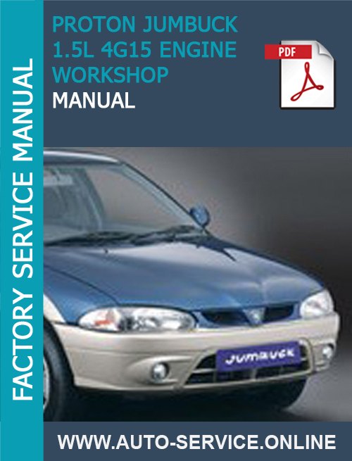 download PROTON JUMBUCK 1.5L 4G15 Engine workshop manual